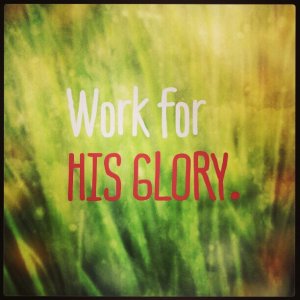 work for His glory